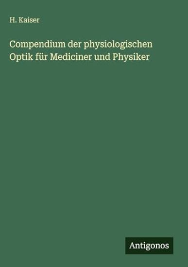Compendium der physiologischen Optik für Mediciner und Physiker