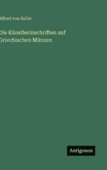 Die Künstlerinschriften auf Griechischen Münzen