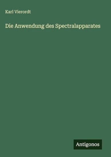 Die Anwendung des Spectralapparates