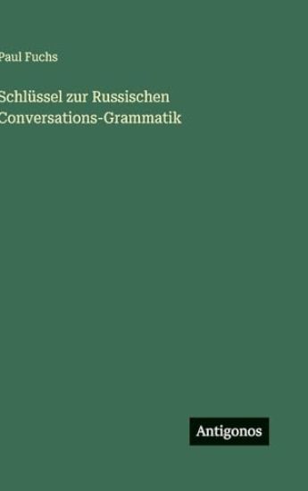 Schlüssel zur Russischen Conversations-Grammatik