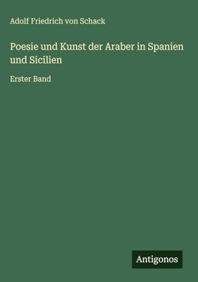 Poesie und Kunst der Araber in Spanien und Sicilien