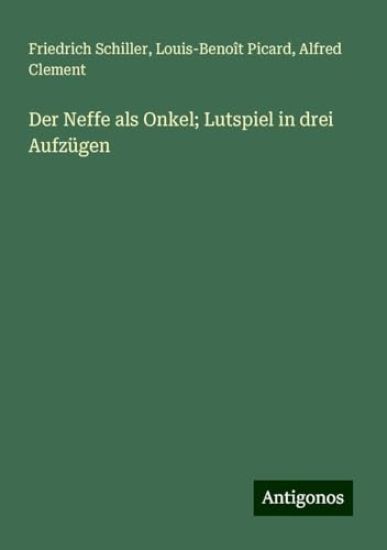 Der Neffe als Onkel; Lutspiel in drei Aufzügen