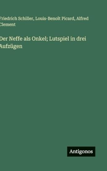 Der Neffe als Onkel; Lutspiel in drei Aufzügen