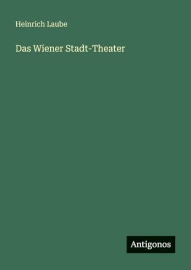 Das Wiener Stadt-Theater