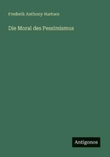 Die Moral des Pessimismus