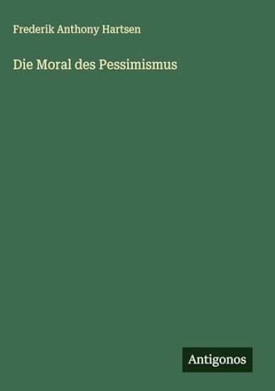 Die Moral des Pessimismus