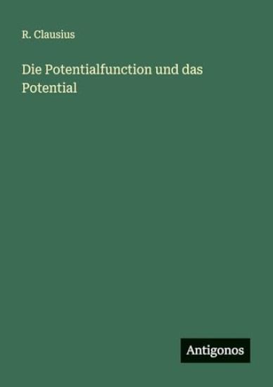 Die Potentialfunction und das Potential