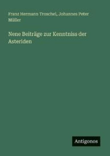 Nene Beiträge zur Kenntniss der Asteriden