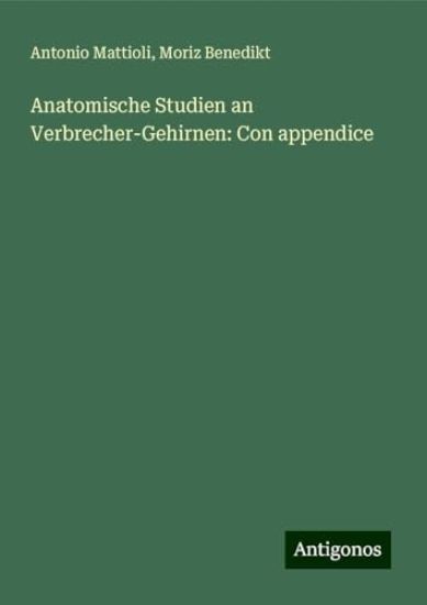 Anatomische Studien an Verbrecher-Gehirnen