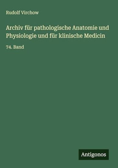 Archiv für pathologische Anatomie und Physiologie und für klinische Medicin