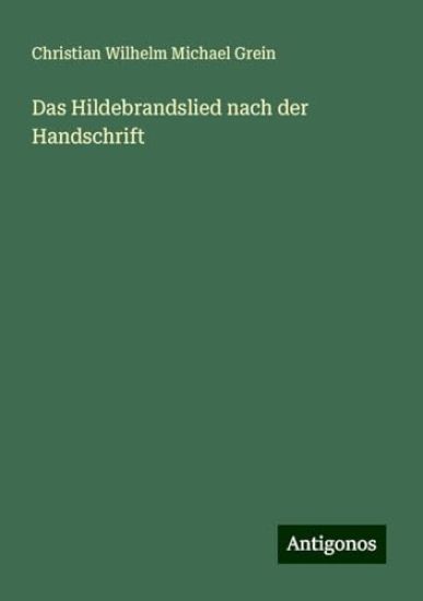 Das Hildebrandslied nach der Handschrift