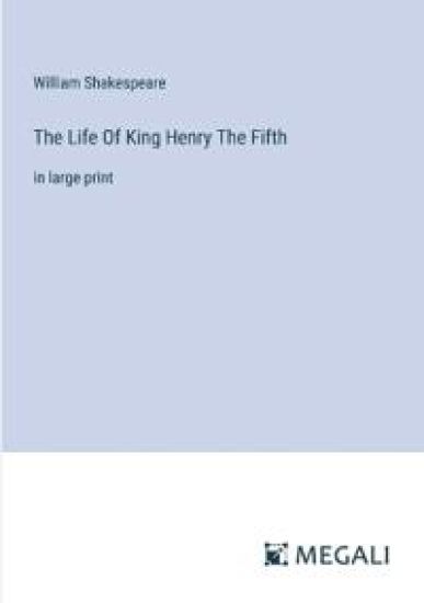 The Life Of King Henry The Fifth – William Shakespeare, kirjan kansikuva