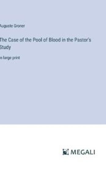 The Case of the Pool of Blood in the Pastor's Study
