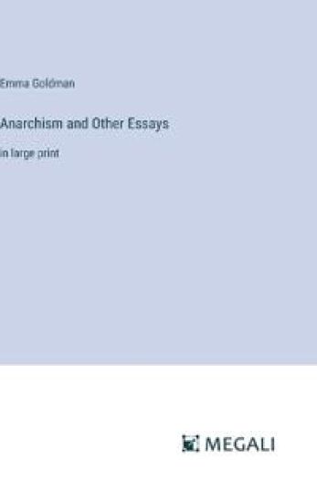 Anarchism and Other Essays