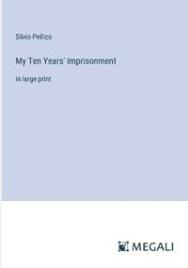 My Ten Years' Imprisonment