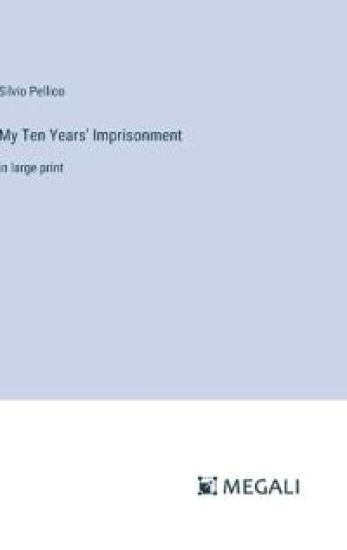 My Ten Years' Imprisonment