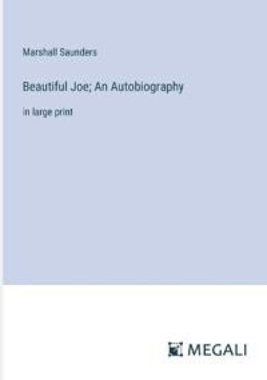 Beautiful Joe; An Autobiography