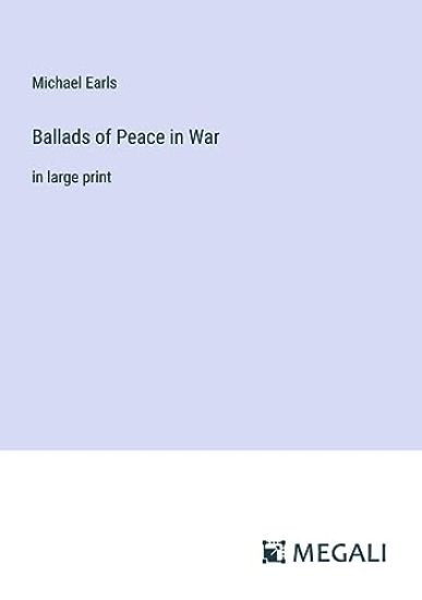 Ballads of Peace in War