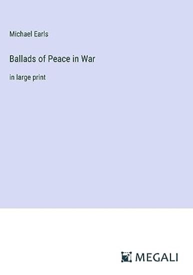 Ballads of Peace in War