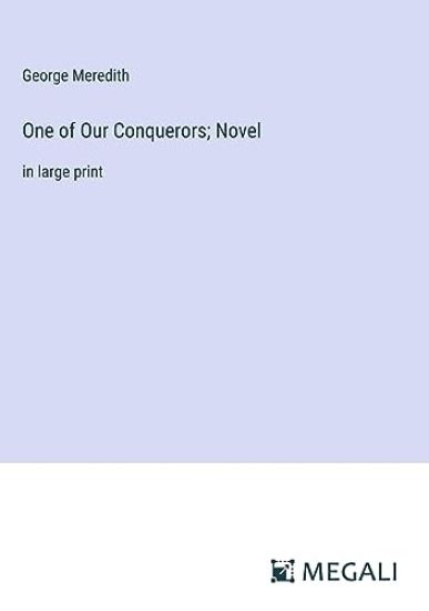 One of Our Conquerors; Novel