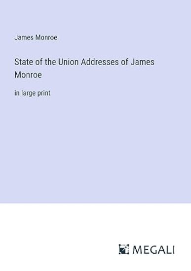 State of the Union Addresses of James Monroe