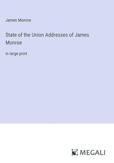 State of the Union Addresses of James Monroe