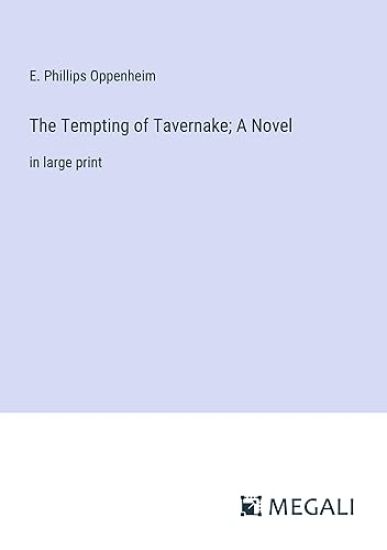 The Tempting of Tavernake; A Novel