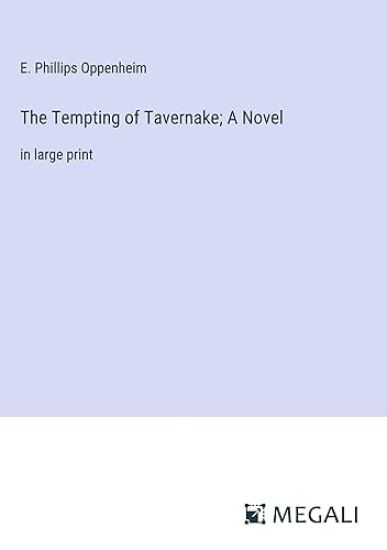 The Tempting of Tavernake; A Novel