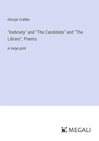"Inebriety" and "The Candidate" and "The Library"; Poems
