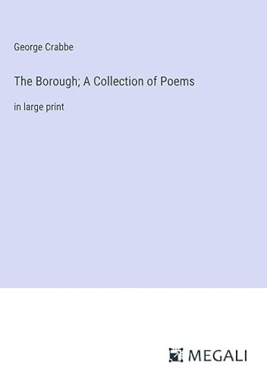 The Borough; A Collection of Poems