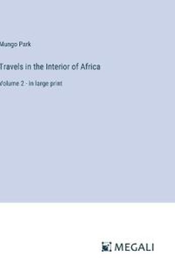 Travels in the Interior of Africa