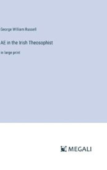 AE in the Irish Theosophist
