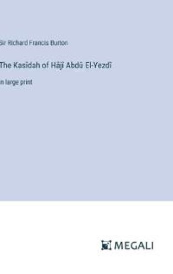 The Kasîdah of Hâjî Abdû El-Yezdî