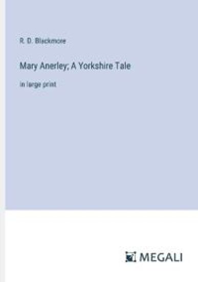 Mary Anerley; A Yorkshire Tale