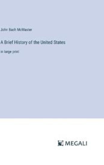 A Brief History of the United States