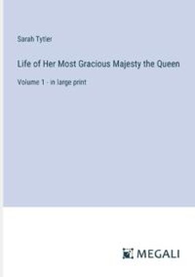 Life of Her Most Gracious Majesty the Queen