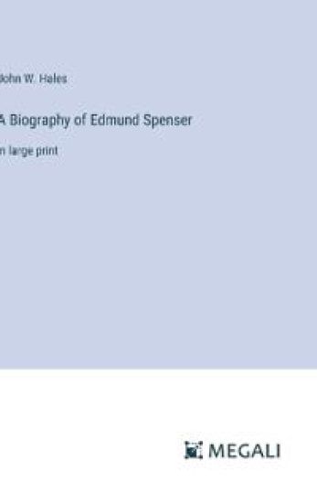 A Biography of Edmund Spenser