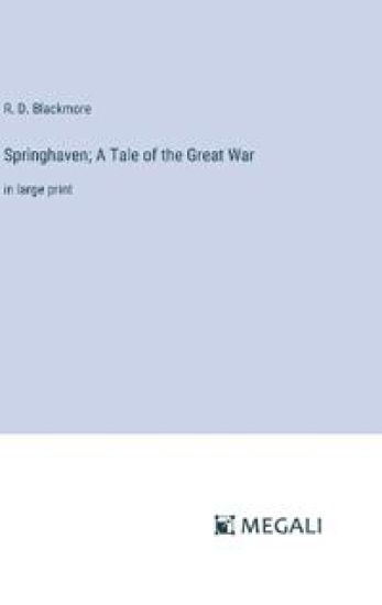 Springhaven; A Tale of the Great War