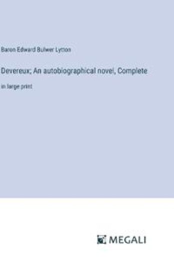 Devereux; An autobiographical novel, Complete