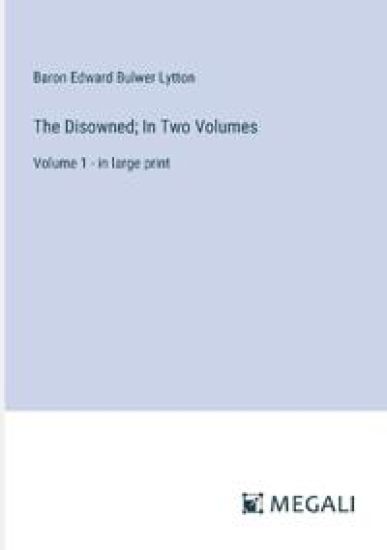 The Disowned; In Two Volumes