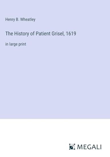 The History of Patient Grisel, 1619