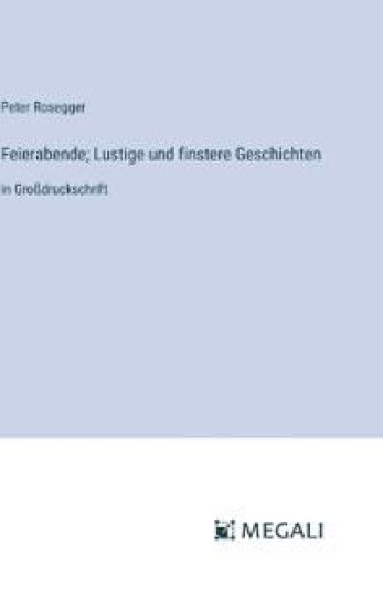Feierabende; Lustige und finstere Geschichten