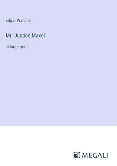 Mr. Justice Maxel