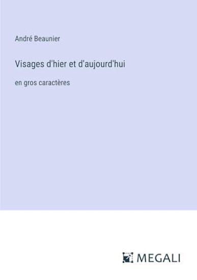 Visages d'hier et d'aujourd'hui