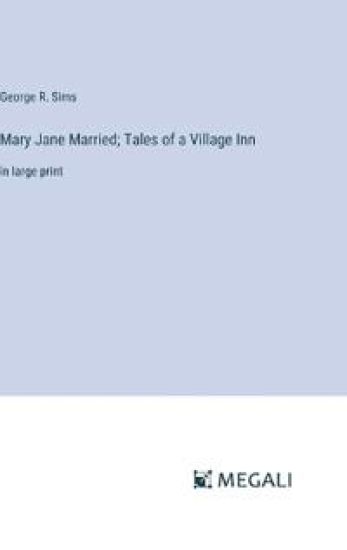 Mary Jane Married; Tales of a Village Inn