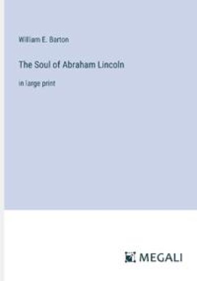 The Soul of Abraham Lincoln