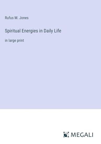 Spiritual Energies in Daily Life