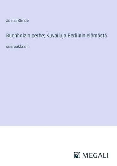 Buchholzin perhe; Kuvailuja Berliinin el?m?st?