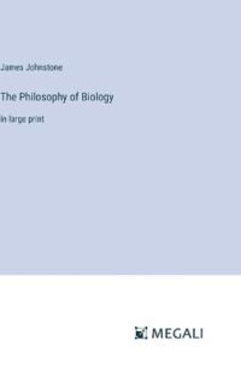 The Philosophy of Biology