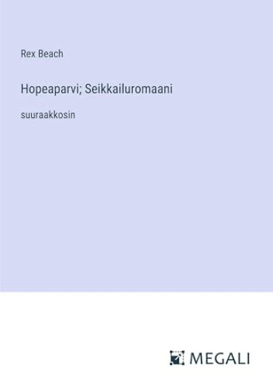Hopeaparvi; Seikkailuromaani